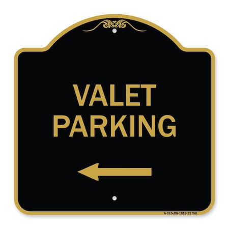 Signmission Designer Series Valet Parking W/ Left Arrow, Black & Gold Aluminum Sign, 18" x 18", BG-1818-22750 A-DES-BG-1818-22750
